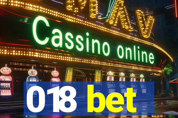 018 bet